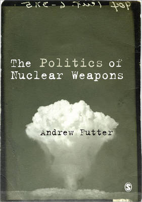 The Politics of Nuclear Weapons