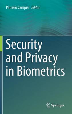 Security and Privacy in Biometrics