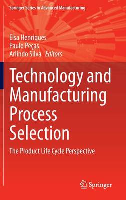 Technology and Manufacturing Process Selection