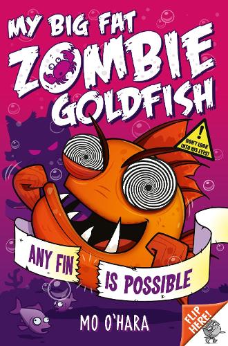 My Big Fat Zombie Goldfish 4: Any Fin Is Possible