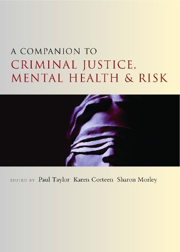 A Companion to Criminal Justice, Mental Health and Risk