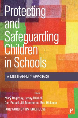 Protecting and Safeguarding Children in Schools by Mary Baginsky, Jenny ...