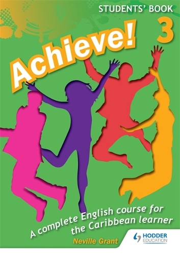 Achieve! Students Book 3: Student Book 3: An English course for the Caribbean Learner