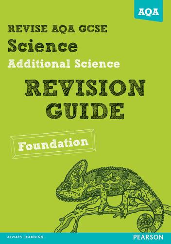 REVISE AQA: GCSE Additional Science A Revision Guide Foundation
