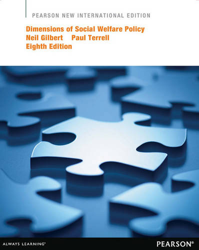 Dimensions of Social Welfare Policy Pearson New International Edition, plus MySocialWorkLab without eText