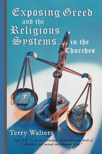 Exposing Greed and the Religious Systems...in the Churches