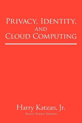 Privacy, Identity, and Cloud Computing