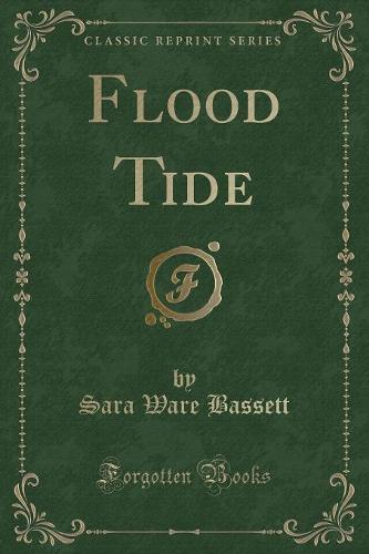 Flood Tide (Classic Reprint)