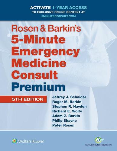 Rosen & Barkin's 5-Minute Emergency Medicine Consult Premium Edition