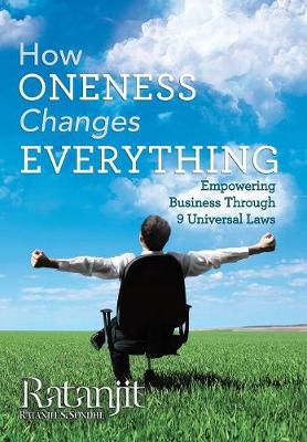 How Oneness Changes Everything