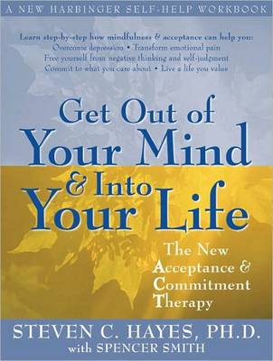 Get Out of Your Mind & Into Your Life