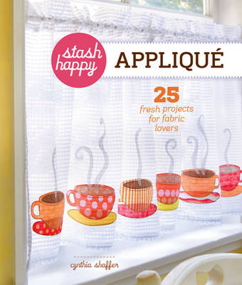 Stash Happy: Applique