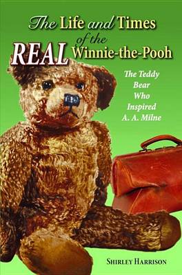 Life and Times of the Real Winnie-the-Pooh, The