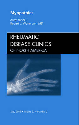 Myopathies, An Issue of Rheumatic Disease Clinics Volume 37-2