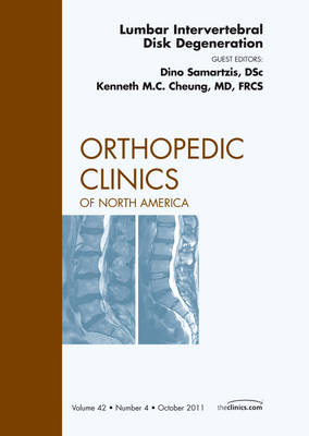 Lumbar Intervertebral Disc Degeneration, An Issue of Orthopedic Clinics Volume 42-4