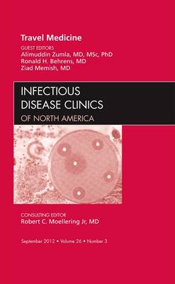 Travel Medicine, An Issue of Infectious Disease Clinics Volume 26-3