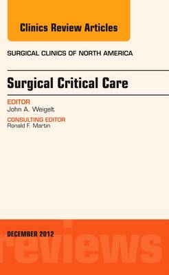 Surgical Critical Care, An Issue of Surgical Clinics Volume 92-6