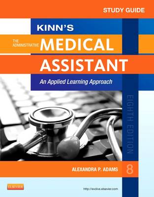 Study Guide for Kinn's the Administrative Medical Assistant