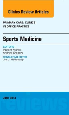 Sports Medicine, An Issue of Primary Care Clinics in Office Practice Volume 40-2