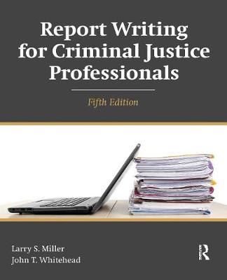 Report Writing for Criminal Justice Professionals