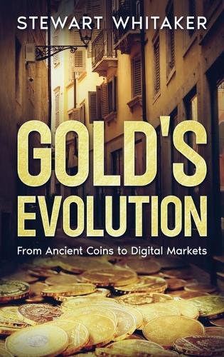 Gold's Evolution