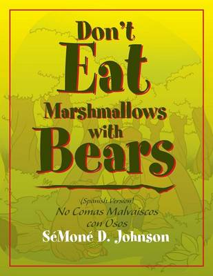 Don't Eat Marshmallows with Bears
