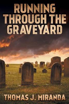 Running Through the Graveyard