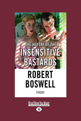 The Heyday of the Insensitive Bastards
