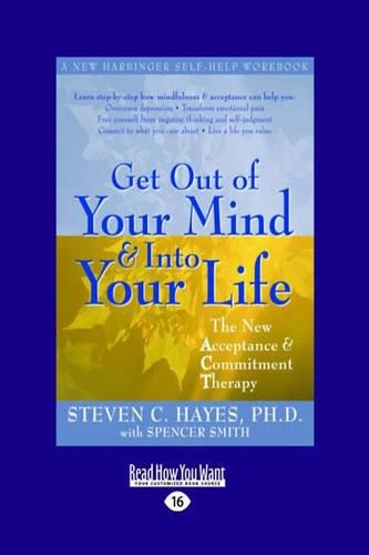 Get Out of Your Mind and Into Your Life