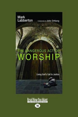 The Dangerous Act of Worship
