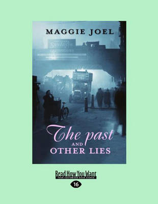 The Past and Other Lies
