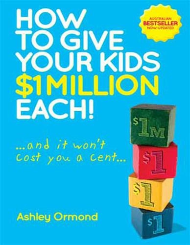 How to Give Your Kids $1 Million Each, (and It Won't Cost You a Cent)