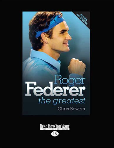 Roger Federer - The Greatest