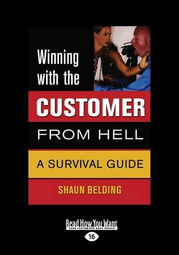 Winning with the Customer from Hell