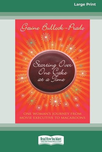 Starting Over, One Cake at a Time