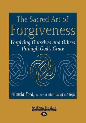 The Sacred Art of Forgiveness