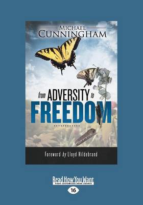 From Adversity to Freedom