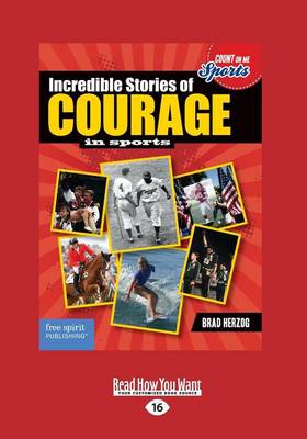 Incredible Stories of Courage in Sports