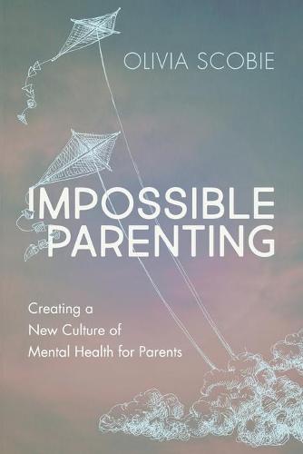 Impossible Parenting