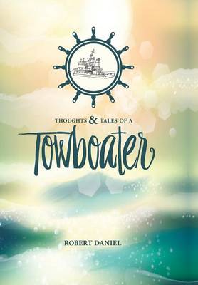 Thoughts & Tales of a Tow Boater