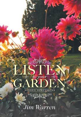 Listen to Your Garden