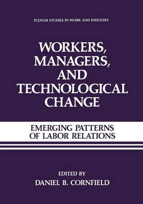 Workers, Managers, and Technological Change