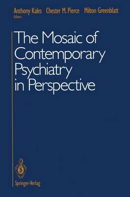 The Mosaic of Contemporary Psychiatry in Perspective