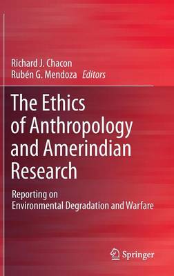 The Ethics of Anthropology and Amerindian Research