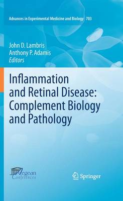 Inflammation and Retinal Disease: Complement Biology and Pathology