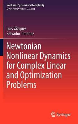 Newtonian Nonlinear Dynamics for Complex Linear and Optimization Problems