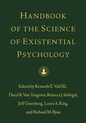 Handbook of the Science of Existential Psychology