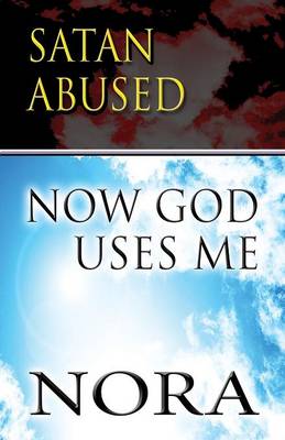 Satan Abused Me Now God Uses Me