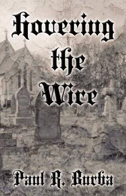 Hovering the Wire