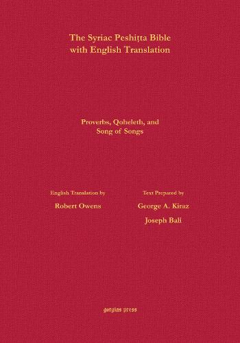 Proverbs, Qoheleth and Song of Songs According to the Syriac Peshitta Version with English Translation